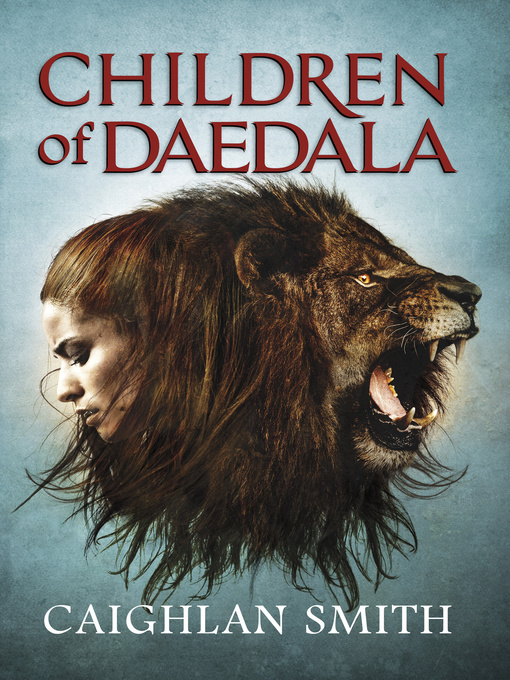 Title details for Children of Daedala by Caighlan Smith - Available